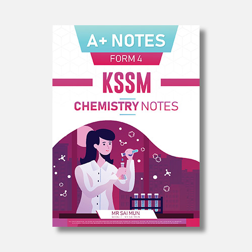 SPM A+ Notes Chemistry Mr Sai Mun – Form 4 (KSSM)  BuukBook